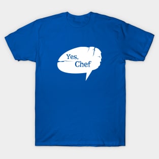 Yes, Chef T-Shirt